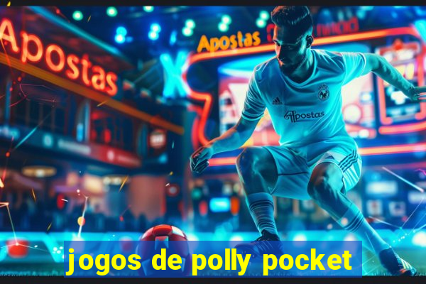 jogos de polly pocket